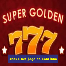 snake bet jogo da cobrinha